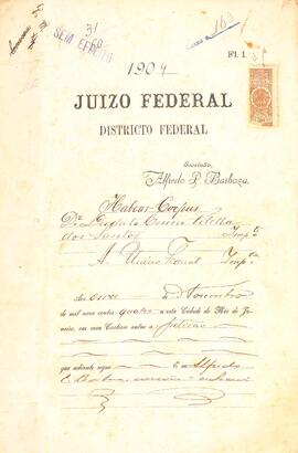 Habeas corpus. Nº do documento (atribuído): 24794. Impetrante: Santos, Deodato Cesino Vilella dos. Impetrado: União Federal.
